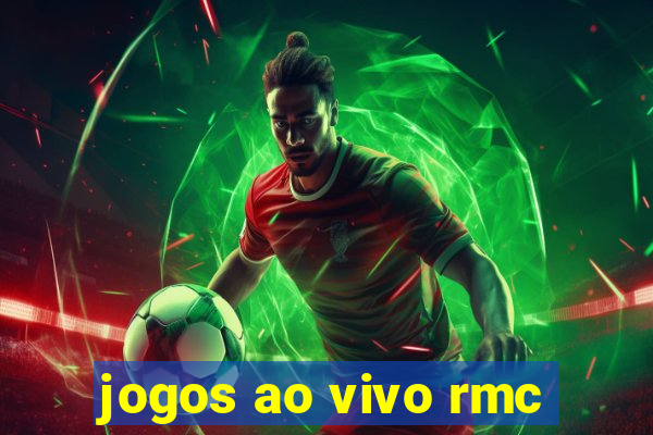 jogos ao vivo rmc